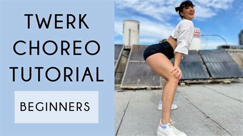 How To Twerk Dance For Beginners .